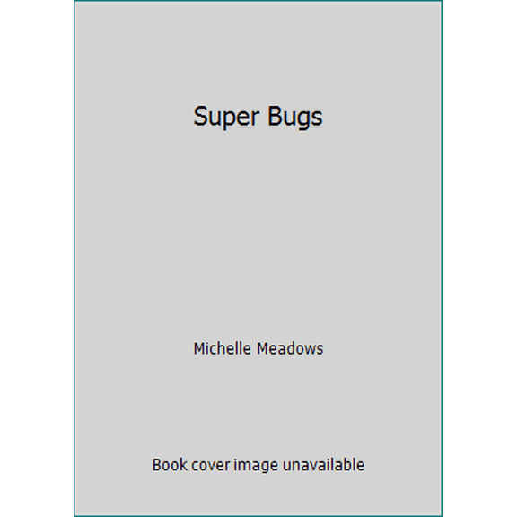 Pre-Owned Super Bugs (Paperback) 1338125621 9781338125627