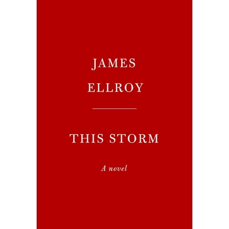 This Storm : A novel (Best James Ellroy Novel)