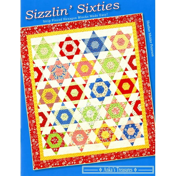 Sizzlin' Sixties Quilt Pattern Book by Heather Peterson of Anka's Treasures