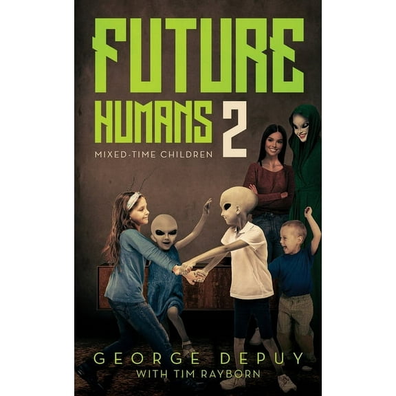 Future Humans 2: Mixed-Time Children, (Paperback)