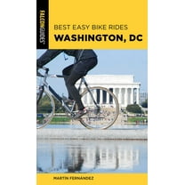 Best Bike Rides Best Easy Bike Rides Washington, DC, (Paperback)