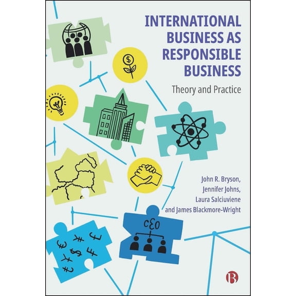 International Business as Responsible Business: Theory and Practice, (Hardcover)