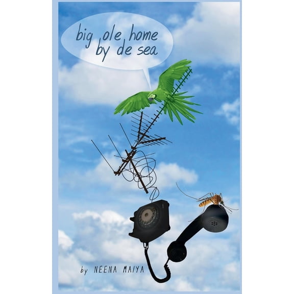 Slice of Life Guyana Big Ole Home By De Sea, Book 1, (Paperback)