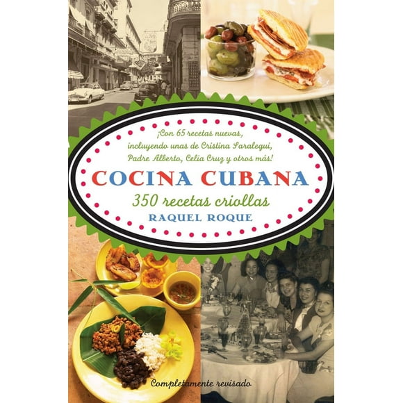 Pre-Owned Cocina Cubana / Cuban Cuisine: 350 Recetas Criollas (Paperback) 0307386015 9780307386014
