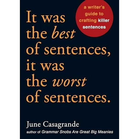Pre-Owned: It Was the Best of Sentences, It Was the Worst of Sentences: A Writer's Guide to Crafting Killer Sentences (Paperback, 9781580087407, 158008740X)