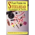 thumbnail image 1 of Pre-Owned Float Fishing for Steelhead: Techniques & Tackle (Paperback) 1571880399 9781571880390, 1 of 1