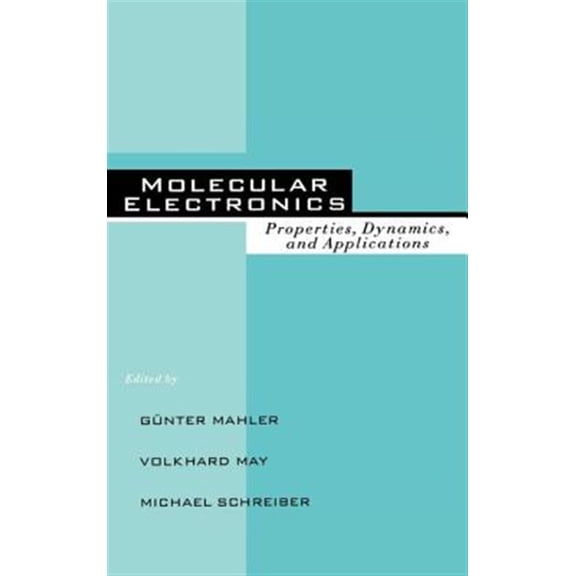 Pre-Owned Molecular Electronics: Properties: Dynamics, and Applications, (Hardcover)