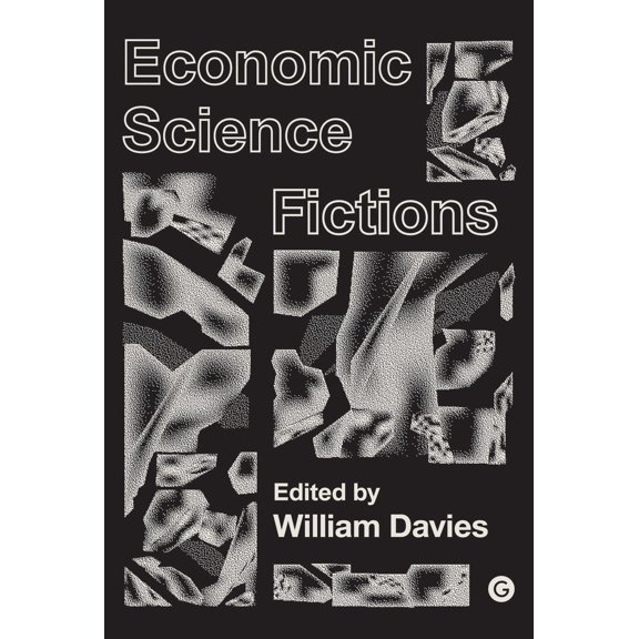 Pre-Owned Economic Science Fictions (Goldsmiths Press / PERC Papers) Paperback