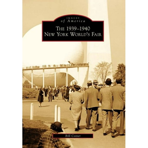 Images of America: The 1939-1940 New York World's Fair (Paperback)