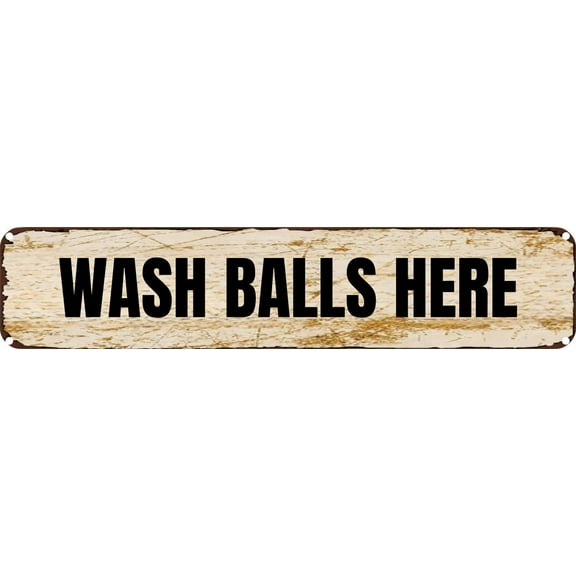 Vintage Tin Sign Retro Metal Wall Decor WASH BALLS HERE Rustic Aluminum Plaque for Home,Bar,Kitchen,Garage,Man Cave 4x16 Inch