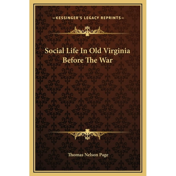 Social Life in Old Virginia Before the War Hardcover