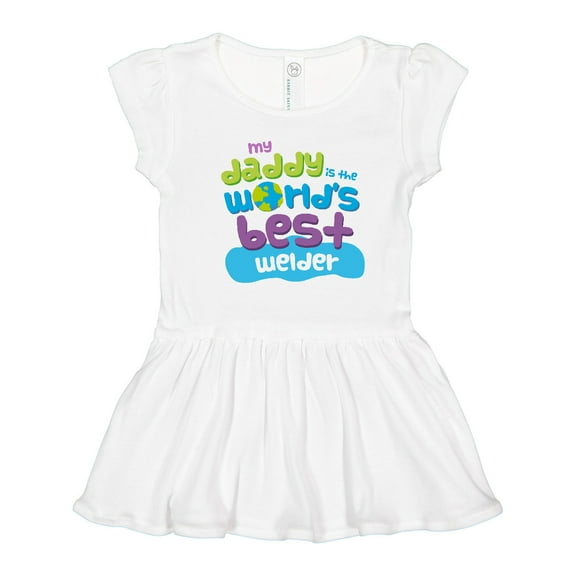 Inktastic My Daddy is the World’s Best Welder Girls Toddler Dress