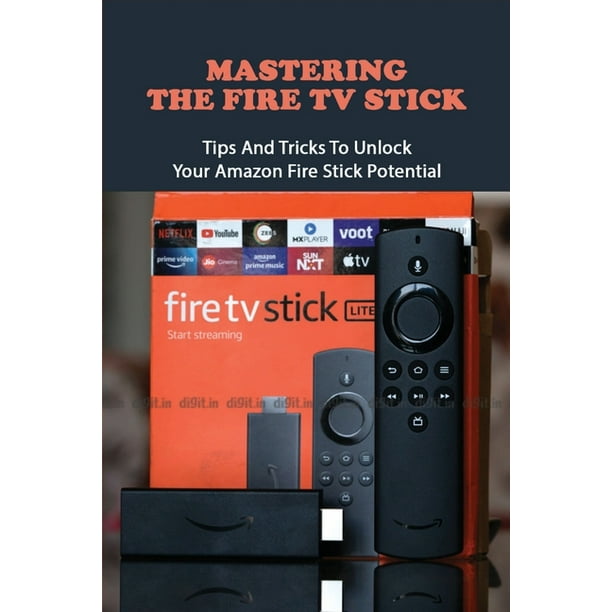 Mastering The Fire TV Stick Tips And Tricks To Unlock Your Amazon Fire