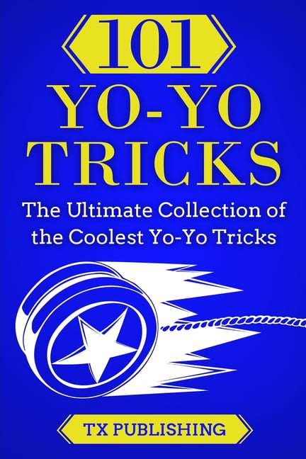 Henrys Ultimate Yo-Yo Trick Book Beginners to Advanced Teaches over 28 Tricks! 
