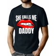 thumbnail image 1 of NEW Limited She Calls Me Daddy Funny Adult Gift Unisex T-shirt USA S -XXL, Comfortable & Stylish, Family T-shirt, 1 of 6