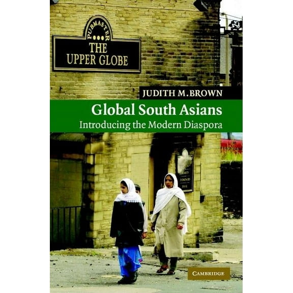 New Approaches to Asian History Global South Asians, Book 1, (Hardcover)