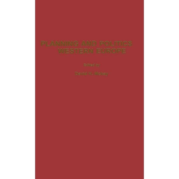 Planning and Politics in Western Europe, (Hardcover)