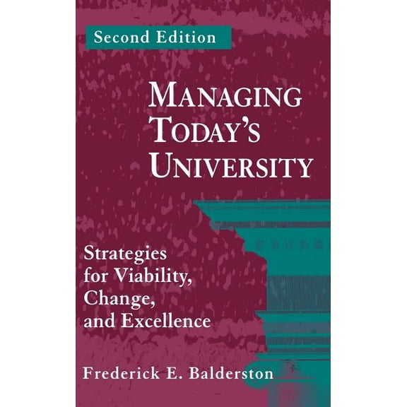 Jossey-Bass Higher and Adult Education (Hardcover): Managing Today's University: Strategies for Viability, Change, and Excellence (Hardcover)