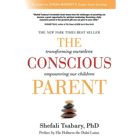 The Conscious Parent: Transforming Ourselves, Empowering Our Children, Book 1 (Hardcover)