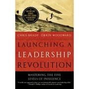Pre-Owned Launching a Leadership Revolution: Mastering the Five Levels of Influence (Paperback 9780446699563) by Chris Brady, Orrin Woodward