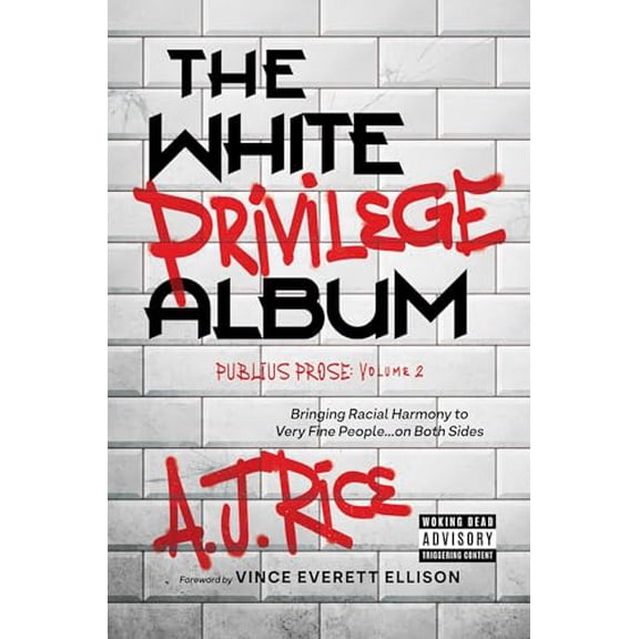 Pre-Owned The White Privilege Album: Bringing Racial Harmony to Very Fine Peopleon Both Sides (Publius Prose), 9798888455579, , Hardcover,