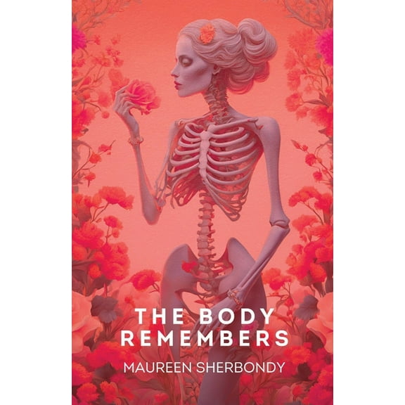 The Body Remembers, (Paperback)