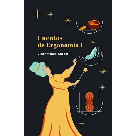 Cuentos de Ergonomía: Cuentos de Ergonomía I (Series #1) (Paperback)