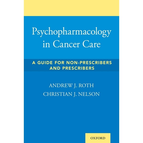 Psychopharmacology in Cancer Care: A Guide for Non-Prescribers and Prescribers, (Paperback)