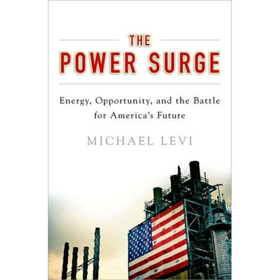 Pre-Owned The Power Surge: Energy, Opportunity, and the Battle for America's Future (Hardcover) 0199986169 9780199986163