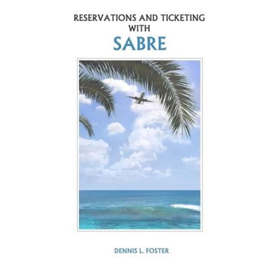 Pre-Owned Reservations and Ticketing with Sabre