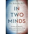 thumbnail image 2 of In Two Minds: Stories of Murder, Justice and Recovery from a Forensic Psychiatrist, (Hardcover), 2 of 2