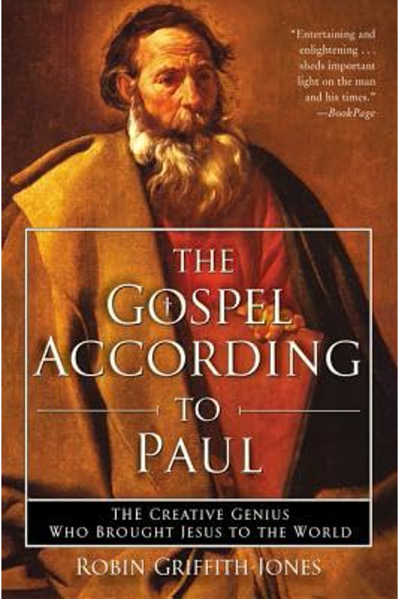 Pre-Owned The Gospel According to Paul: The Creative Genius Who Brought Jesus to the World A Groundbreaking Portrait of the Apostle and His Transforming Letters, 9780060730666, 0060730668, Paperback