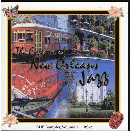 Essence Of New Orleans Jazz: GHB Sampler, Vol. 2 (Best Jazz On Frenchmen Street New Orleans)
