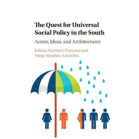 The Quest for Universal Social Policy in the South, (Paperback)