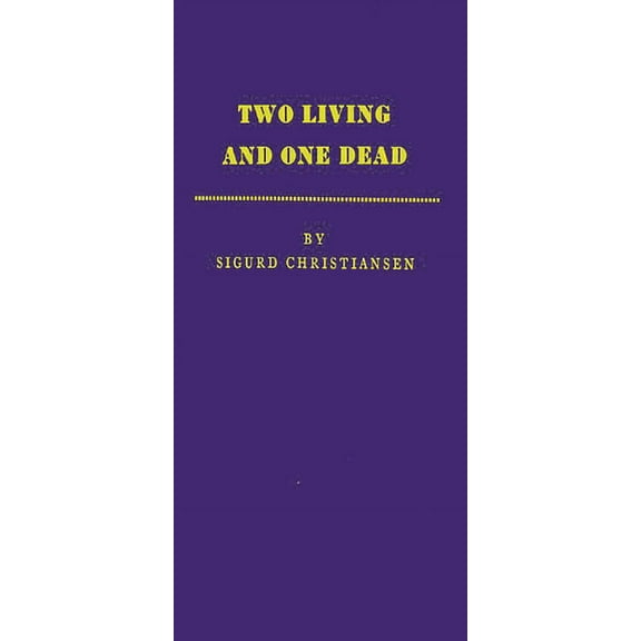Two Living and One Dead, (Hardcover)