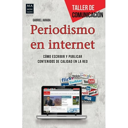 Taller de comunicación: Periodismo en internet : Cómo escribir y publicar contenidos de calidad en la red (Paperback)