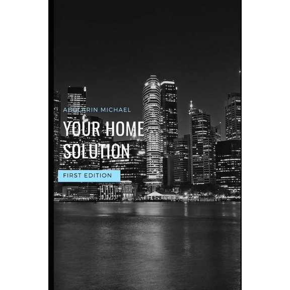 Your Home Solutions: First Edition (Paperback)