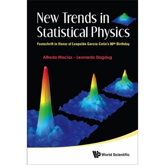 New Trends in Statistical Physics: Festschrift in Honor of Leopoldo Garcia-Colin's 80th Birthday, (Hardcover)