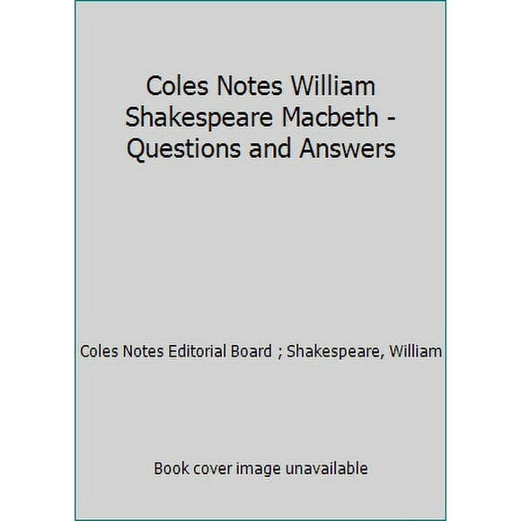 Pre-Owned Coles Notes William Shakespeare Macbeth - Questions and Answers (Paperback) 0774037474 9780774037471