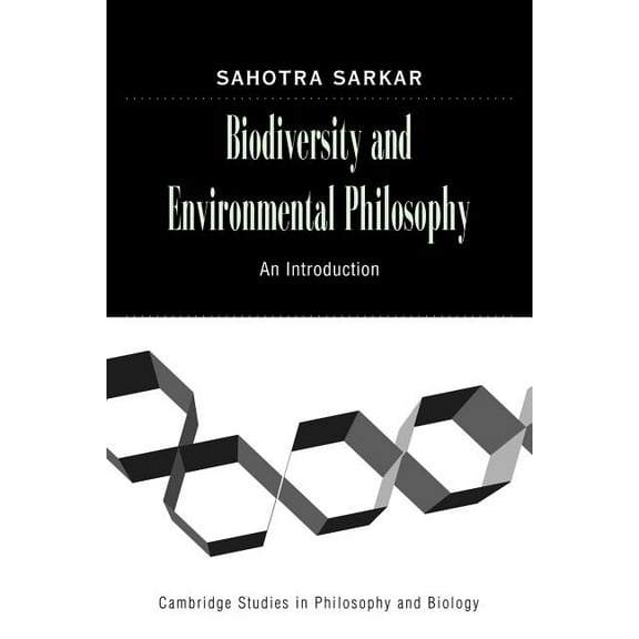 Cambridge Studies in Philosophy and Biol Biodiversity and Environmental Philosophy: An Introduction, (Paperback)