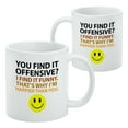 thumbnail image 2 of Offensive Happier Than You Smile Face Funny White Mug, 2 of 4