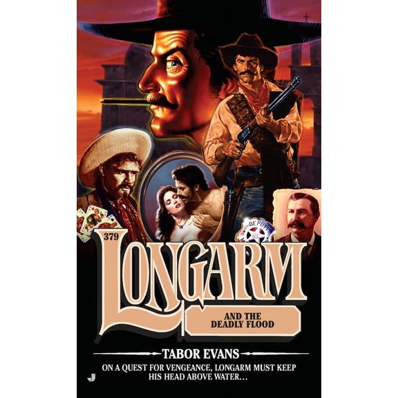 Longarm Longarm #379: Longarm and the Deadly Flood, Book 379, (Paperback)