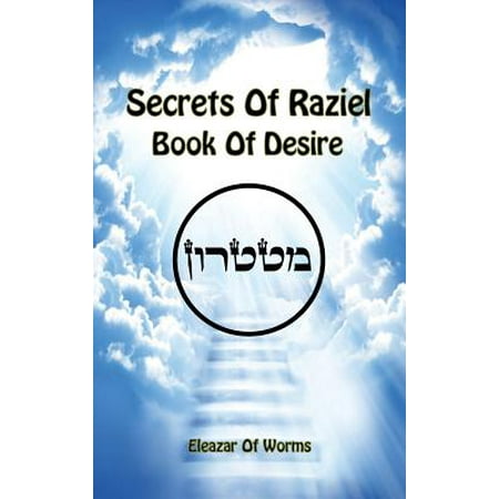 Sodei Razaya Sefer Ha Cheshek Secrets Of Raziel Book Of Desire - 