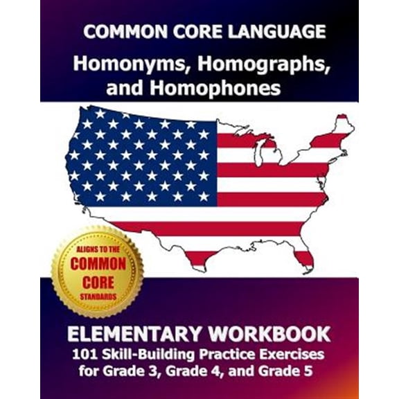 Pre-Owned Common Core Language Homonyms, Homographs, and Homophones Elementary Workbook : 101 Skill-building Practice Exercises for Grade 3, Grade 4, and Grade 5