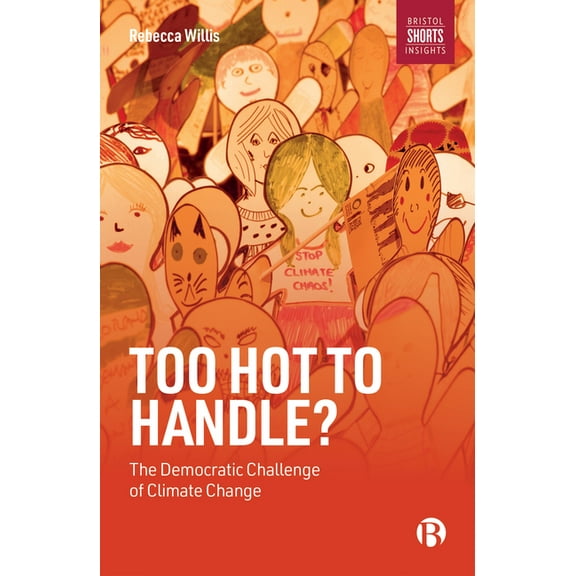 Too Hot to Handle? : The Democratic Challenge of Climate Change (Paperback)
