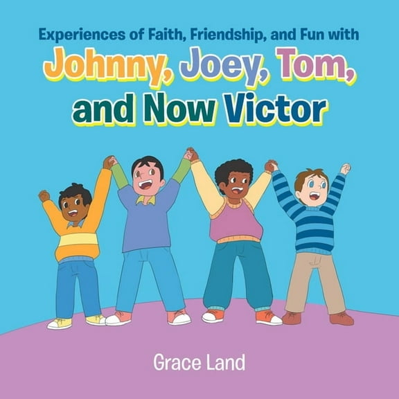 Experiences of Faith, Friendship and Fun with Johnny, Joey, Tom and Now Victor, (Paperback)
