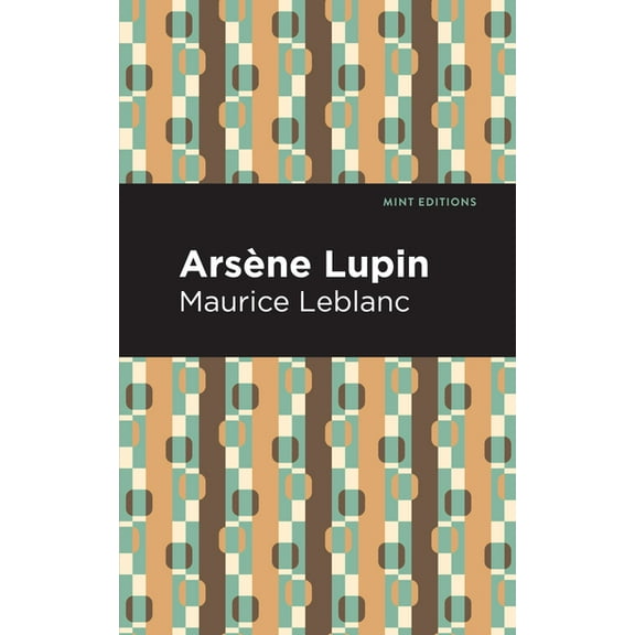 Mint Editions (Crime, Thrillers and Dete Arsene Lupin, (Paperback)