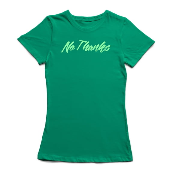 "No Thanks" Funny Quote Women's T-shirt