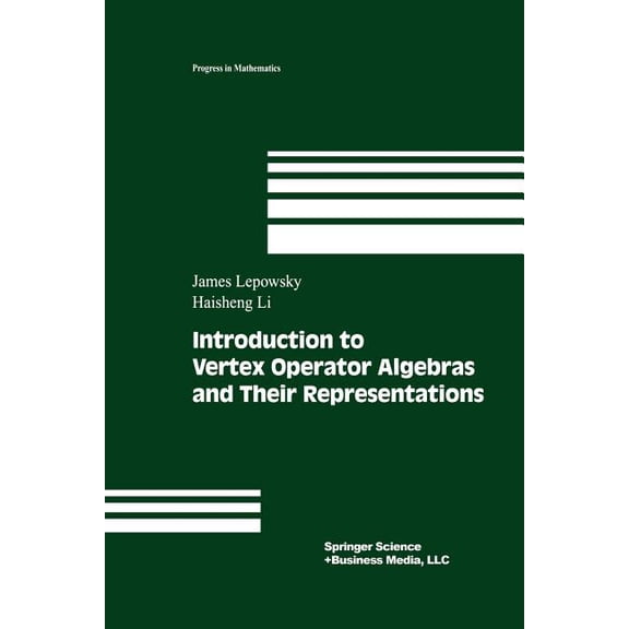 Progress in Mathematics Introduction to Vertex Operator Algebras and Their Representations, Book 227, (Paperback)