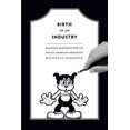 thumbnail image 1 of Birth of an Industry, Nicholas Sammond Paperback, 1 of 1